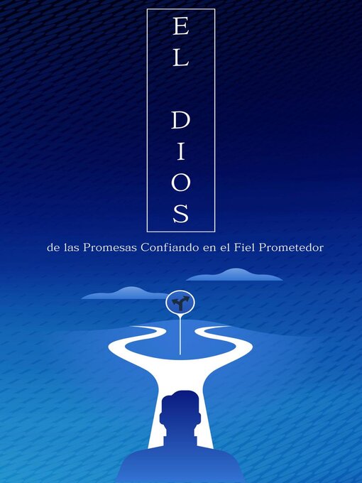 Title details for El Dios de las Promesas Confiando en el Fiel Prometedor by John MacDuff - Available